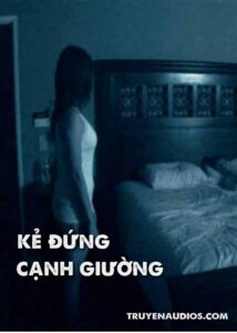 Kẻ đứng cạnh giường