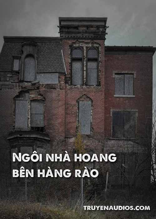 Ngôi nhà hoang bên hàng rào
