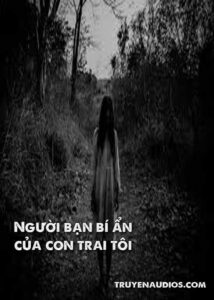 Người bạn bí ẩn của con trai tôi