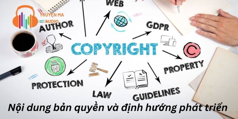 Nội dung bản quyền và định hướng phát triển