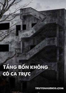 Tầng bốn không có ca trực