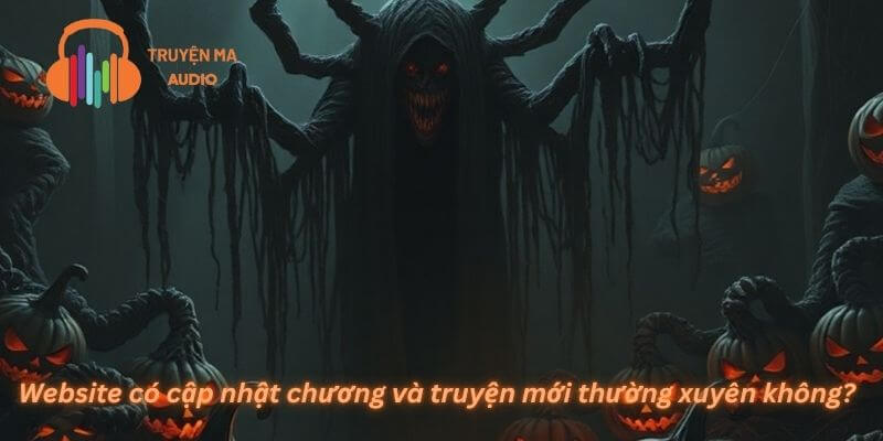 Website có cập nhật chương và truyện mới thường xuyên không?