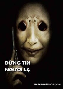 Đừng tin người lạ